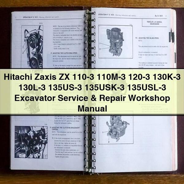 Hitachi Zaxis ZX 110-3 110M-3 120-3 130K-3 130L-3 135US-3 135USK-3 135USL-3 Excavator Service & Repair Workshop Manual 