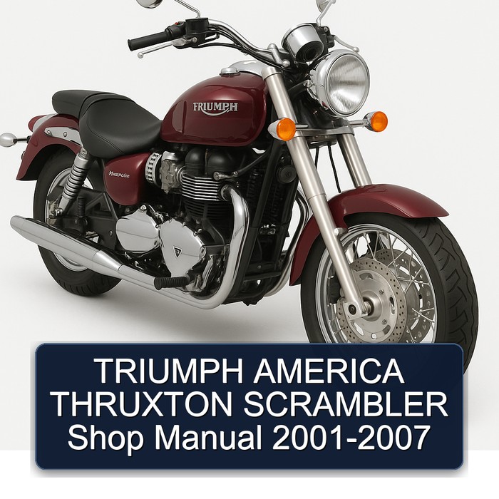TRIUMPH AMERICA THRUXTON SCRAMBLER Shop Manual 2001-2007