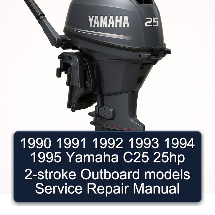 1990 1991 1992 1993 1994 1995 Yamaha C25 25hp 2-stroke Outboard models Service Repair Manual