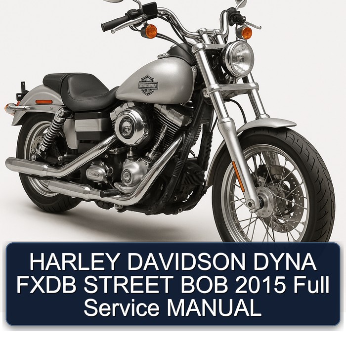 HARLEY DAVIDSON DYNA FXDB STREET BOB 2015 Full Service MANUAL