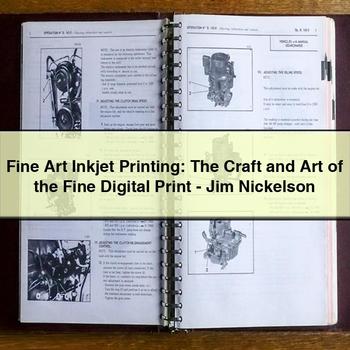 Fine Art Inkjet Printing: the Craft and Art of the Fine Digital Print-Jim Nickelson PDF Download