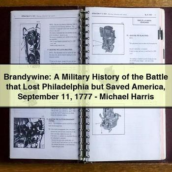 Brandywine: a Military History of the Battle That Lost Philadelphia but Saved America September 11 1777-Michael Harris PDF Download