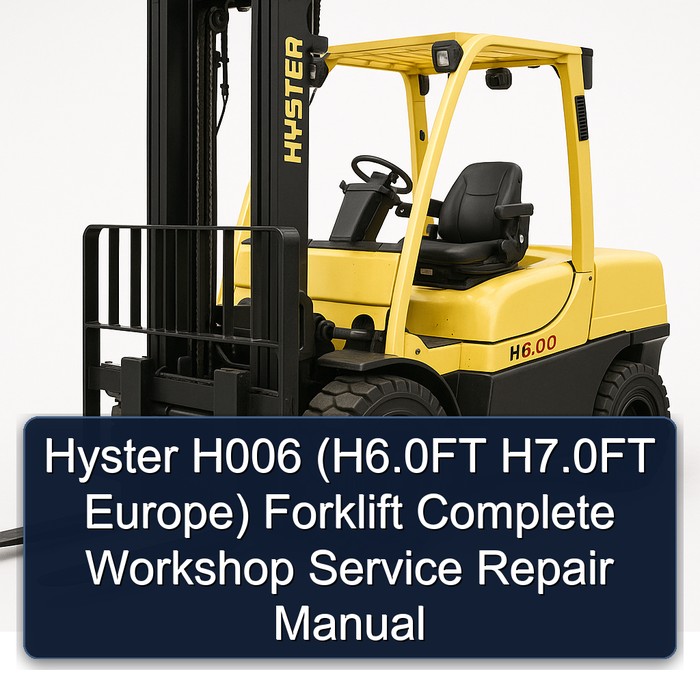 Hyster H006 (H6.0FT H7.0FT Europa) - Werkstatt-Reparaturhandbuch