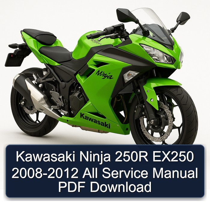 Kawasaki Ninja 250R EX250 2008-2012 All Service Manual PDF Download