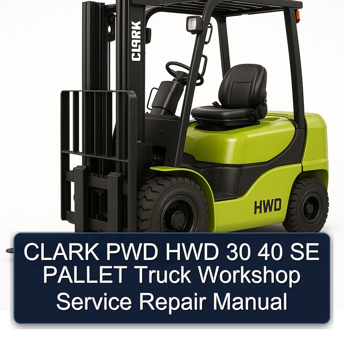 CLARK PWD HWD 30 40 SE PALLET Truck Workshop Manual de servicio y reparación