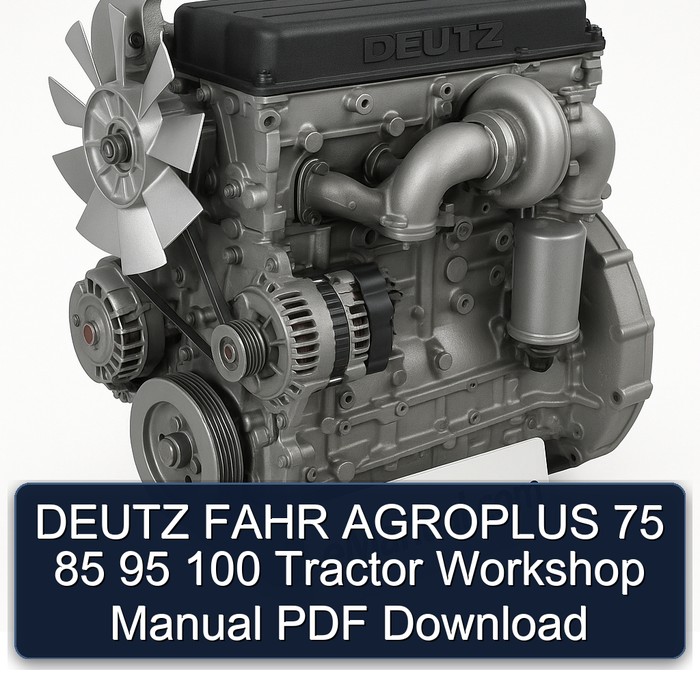 DEUTZ FAHR AGROPLUS 75 85 95 100 Tractor Workshop Manual PDF Download