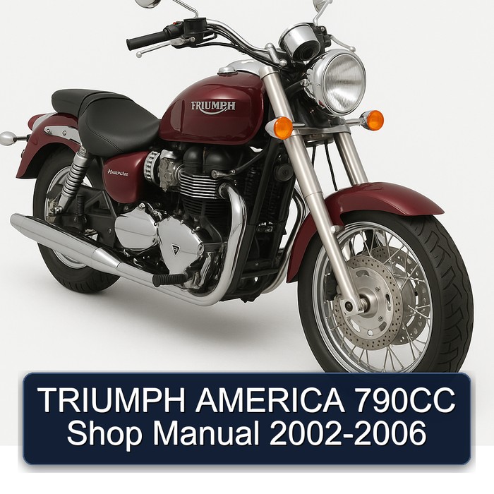 TRIUMPH AMERICA 790CC Shop Manual 2002-2006