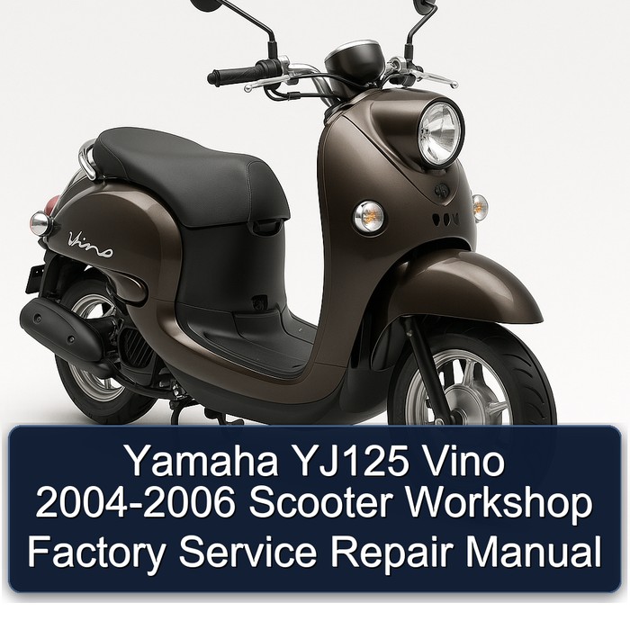 Yamaha YJ125 Vino 2004-2006 Scooter Workshop Factory Manual de servicio y reparación