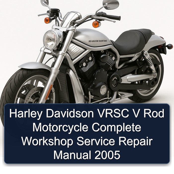 Harley Davidson VRSC V Rod Motorcycle Manual completo de servicio y reparación del taller 2005