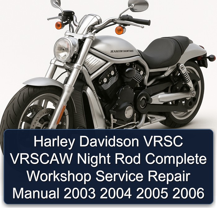 Harley Davidson VRSC VRSCAW Night Rod Manual completo de servicio y reparación del taller 2003 2004 2005 2006