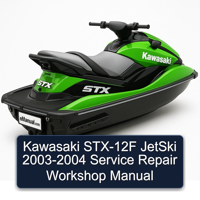Kawasaki STX-12F JetSki 2003-2004 Service Repair Workshop Manual