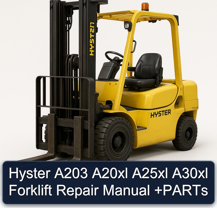 Hyster A203 A20xl A25xl A30xl Forklift Repair Manual +PARTs