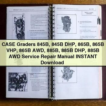 CASE Graders 845B 845B DHP 865B 865B VHP 865B AWD 885B 885B DHP 885B AWD Service Repair Manual 