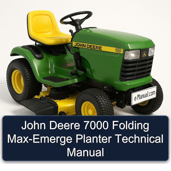 John Deere 7000 Folding Max-Emerge Planter Technical Manual 