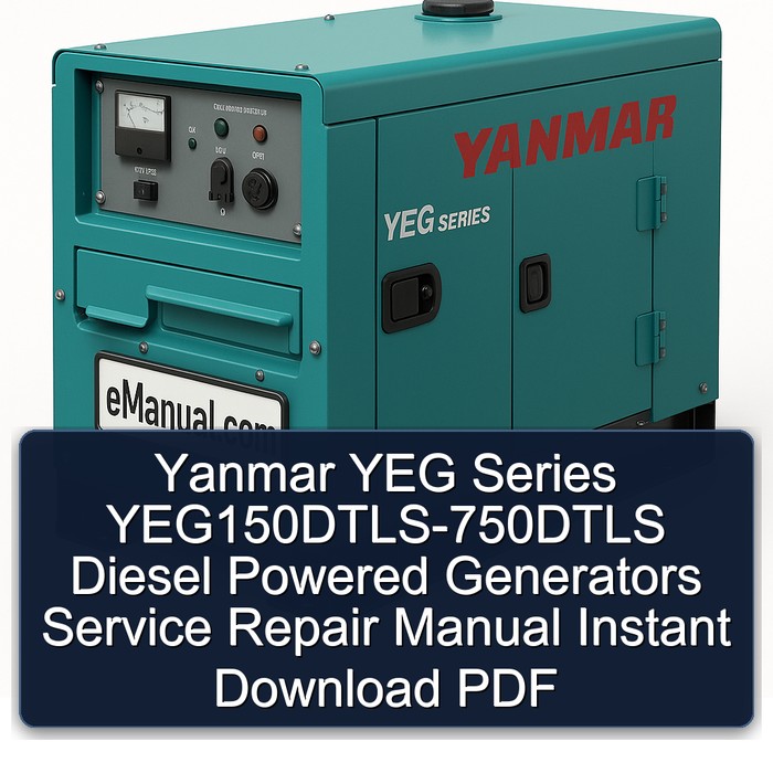 Yanmar YEG Series YEG150DTLS-750DTLS Diesel Powered Generators Service Repair Manual Instant Download PDF