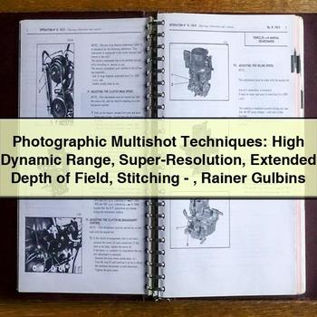 Photographic Multishot Techniques: High Dynamic Range Super-Resolution Extended Depth of Field Stitching-Rainer Gulbins PDF Download