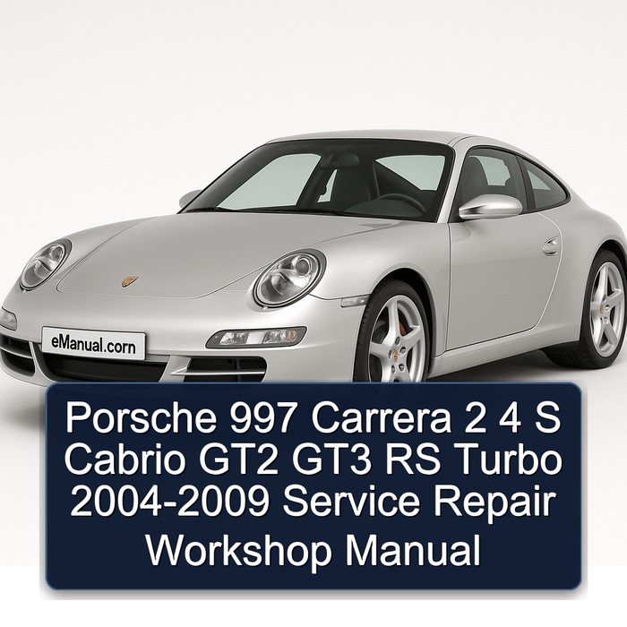 Porsche 997 Carrera 2 4 S Cabrio GT2 GT3 RS Turbo 2004-2009 Service Repair Workshop Manual