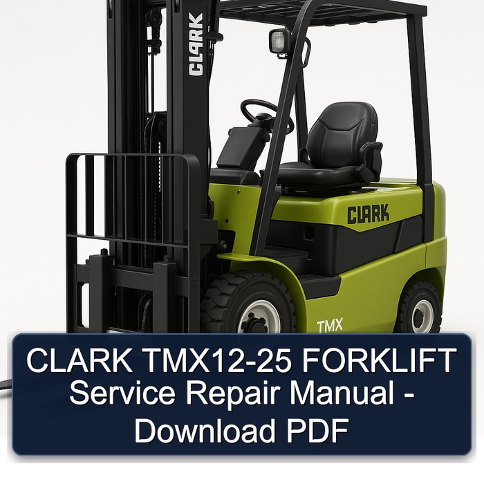 CLARK TMX12-25 FORKLIFT Service Repair Manual - Download PDF