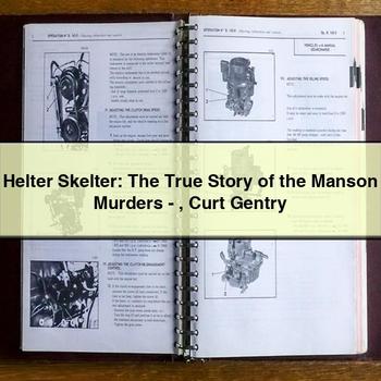 Helter Skelter: the True Story of the Manson Murders-Curt Gentry PDF Download