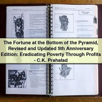 The Fortune at the Bottom of the Pyramid: Revised and Updated 5th Anniversary Edition: Eradicating Poverty Through Profits - C.k. Prahalad PDF Download
