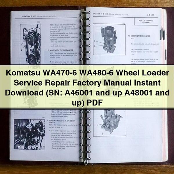 Komatsu WA470-6 WA480-6 Wheel Loader Service Repair Factory Manual (SN: A46001 and up A48001 and up)