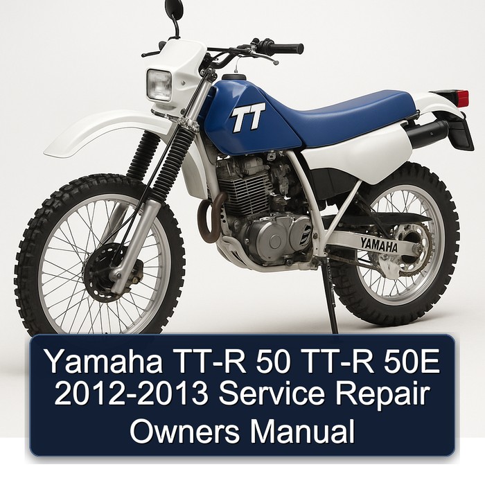 Yamaha TT-R 50 TT-R 50E 2012-2013 Service Repair Owners Manual