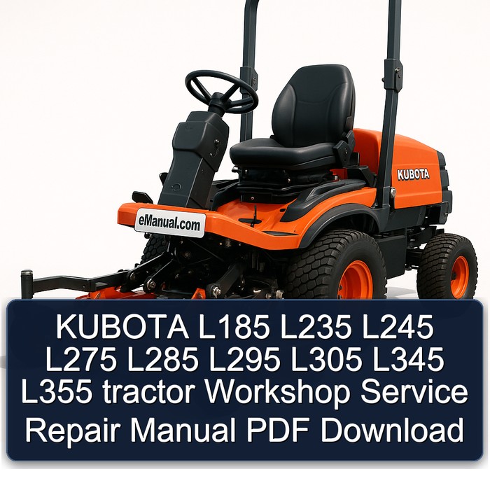 KUBOTA L185 L235 L245 L275 L285 L295 L305 L345 L355 tractor Workshop Service Repair Manual PDF Download