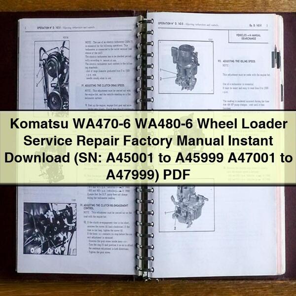 Komatsu WA470-6 WA480-6 Wheel Loader Service Repair Factory Manual  (SN: A45001 to A45999 A47001 to A47999)