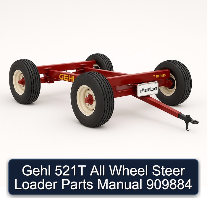 Gehl 521T All Wheel Steer Loader Parts Manual 909884