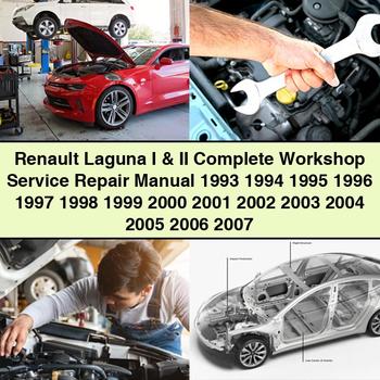 Renault Laguna I & II Manual completo de servicio y reparación del taller 1993 1994 1995 1996 1997 1998 1999 2000 2001 2002 2003 2004 2005 2006 2007