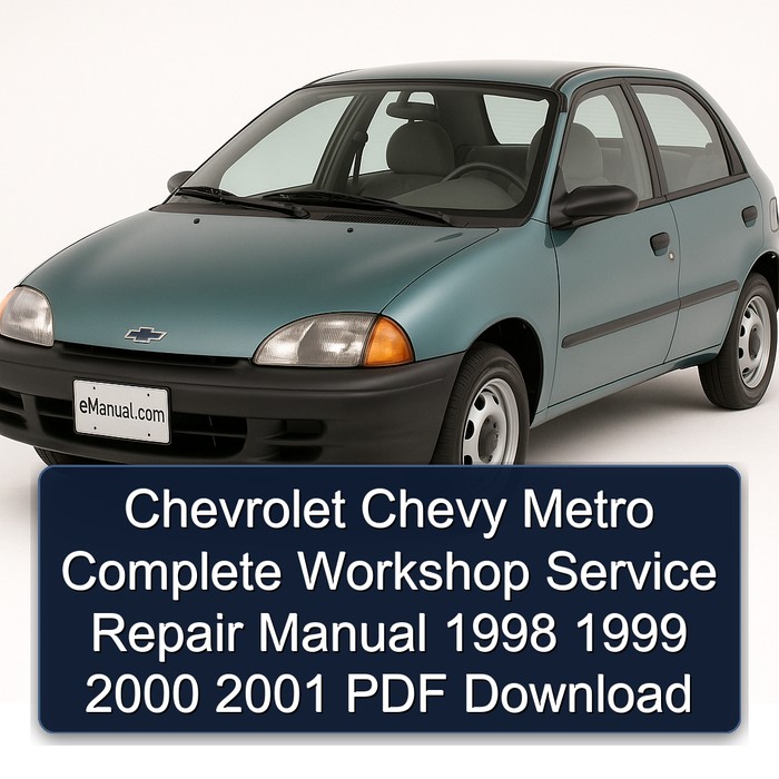 Chevrolet Chevy Metro Manual completo de servicio y reparación del taller 1998 1999 2000 2001 PDF Download