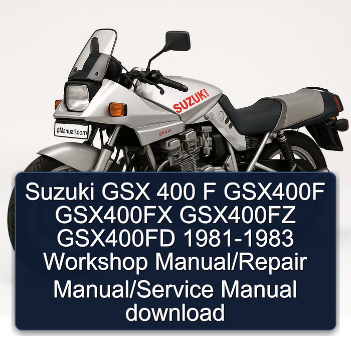Suzuki GSX 400 F GSX400F GSX400FX GSX400FZ GSX400FD 1981-1983 Workshop Manual/Repair Manual/Service Manual download