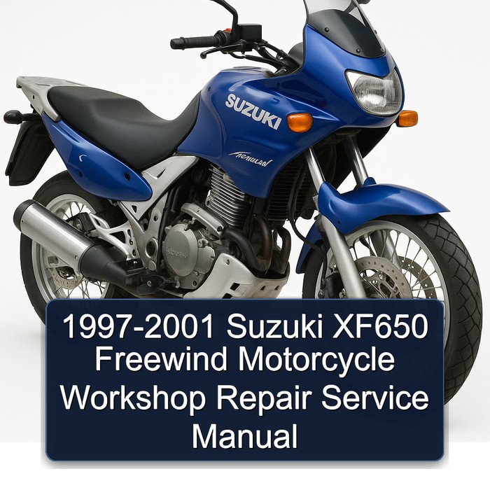 1997-2001 Suzuki XF650 (XF650V XF650W XF650UW XF650X XF650UX XF650Y XF650K1) Freewind Mototcycle Workshop Repair Service Manual Best