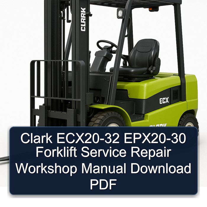Manual de Servicio y Reparación de Montacargas Clark ECX20-32 EPX20-30 (PDF)