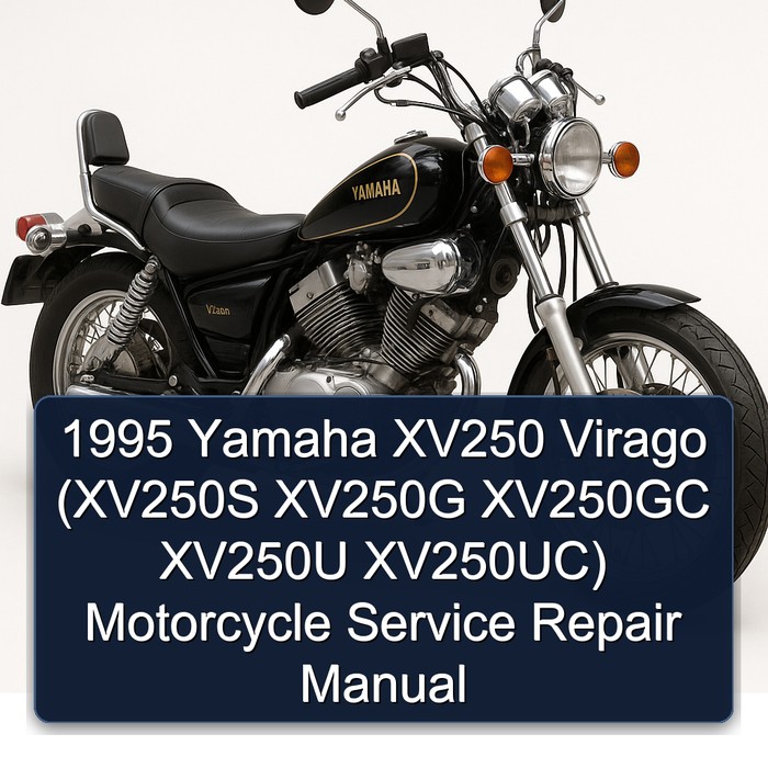 1995 Yamaha XV250 Virago (XV250S XV250G XV250GC XV250U XV250UC) Motorcycle Manual de servicio y reparación