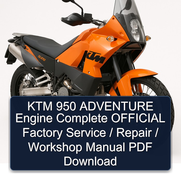 KTM 950 ADVENTURE Engine Complete OFFICIAL Factory Service / Repair / Workshop Manual PDF Download