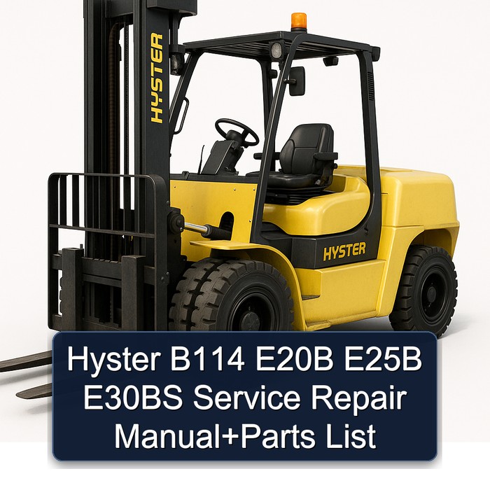 Hyster B114 E20B E25B E30BS Service Repair Manual+Parts List