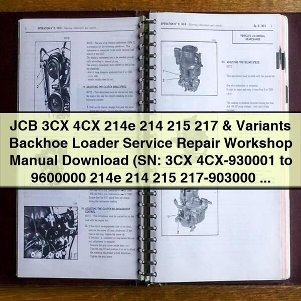 JCB 3CX 4CX 214e 214 215 217 & Variants Backhoe Loader Service Repair Workshop Manual (SN: 3CX 4CX-930001 to 9600000 214e 214 215 217-903000 Onwards)