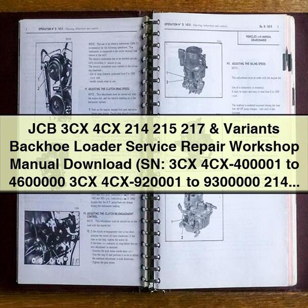 JCB 3CX 4CX 214 215 217 & Variants Backhoe Loader Service Repair Workshop Manual (SN: 3CX 4CX-400001 to 4600000 3CX 4CX-920001 to 9300000 214 215 217-900001 Onwards)