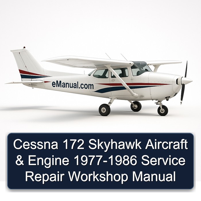 Cessna 172 Skyhawk Aircraft & Engine 1977-1986 Service Repair Workshop Manual