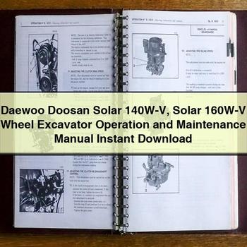 Daewoo Doosan Solar 140W-V Solar 160W-V Wheel Excavator Operation and Workshop Service Repair Manual PDF Download