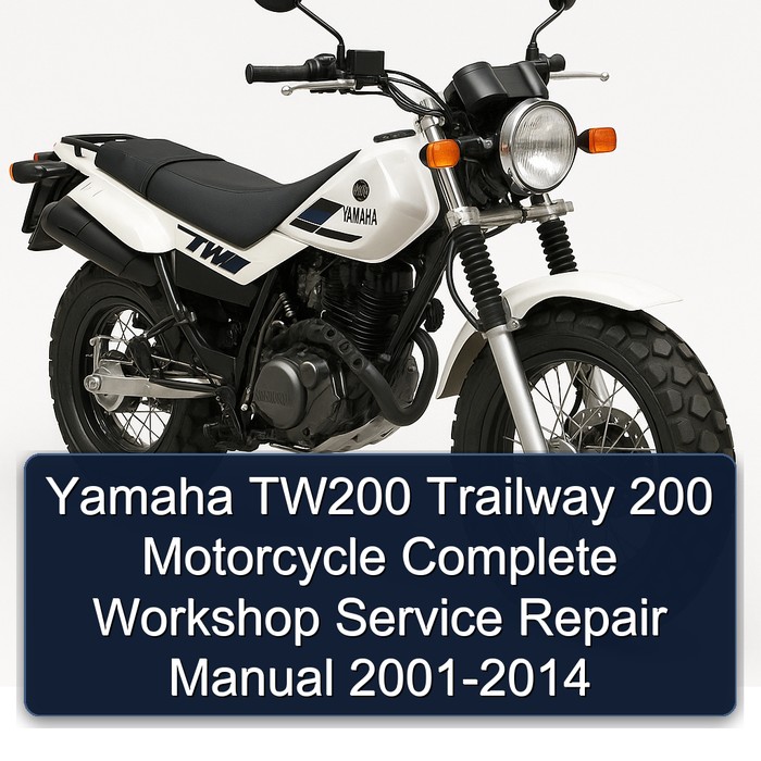 Yamaha TW200 TW 200 Trailway 200 Motorcycle Manual completo de servicio y reparación del taller 2001 2002 2003 2004 2005 2006 2007 2008 2009 2010 2011 2012 2013 2014