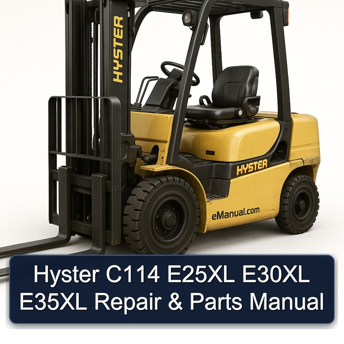 Hyster C114 E25XL E30XL E35XL Repair & Parts Manual 