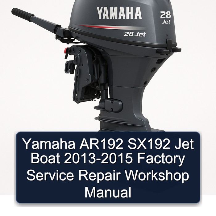 Yamaha AR192 SX192 Jet Boat 2013-2015 Factory Service Repair Workshop Manual