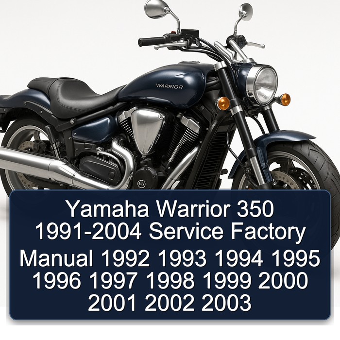Yamaha Warrior 350 1991-2004 Service Factory Manual 1992 1993 1994 1995 1996 1997 1998 1999 2000 2001 2002 2003 