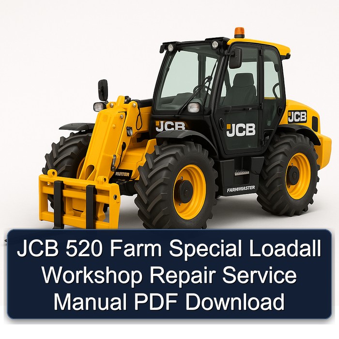 JCB 520 Farm Special Loadall Workshop Repair Service Manual PDF Download