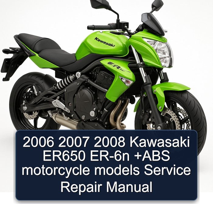 2006 2007 2008 Kawasaki ER650 ER-6n +ABS motorcycle models Service Repair Manual