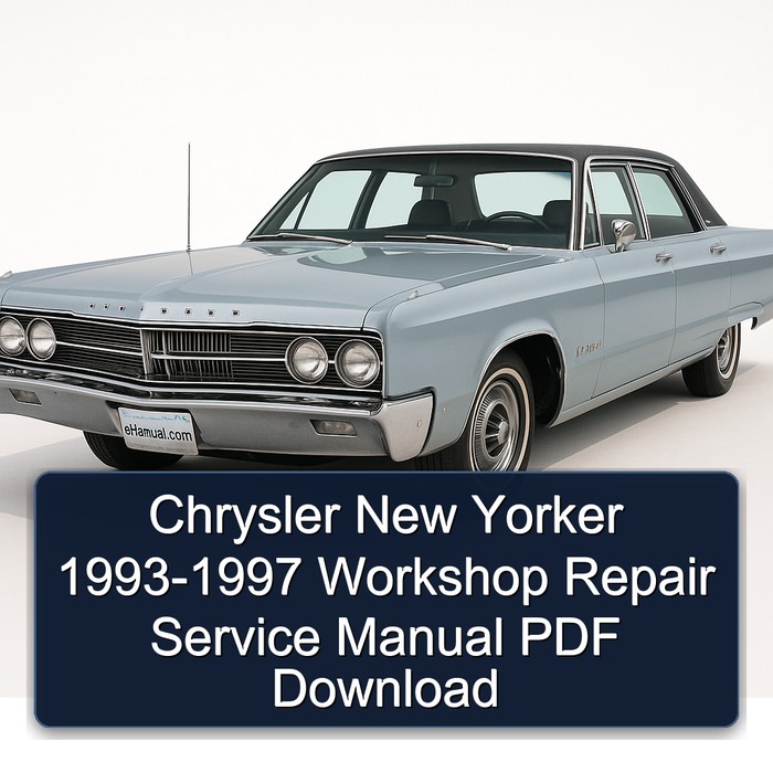 Chrysler New Yorker 1993-1997 Workshop Repair Service Manual PDF Download