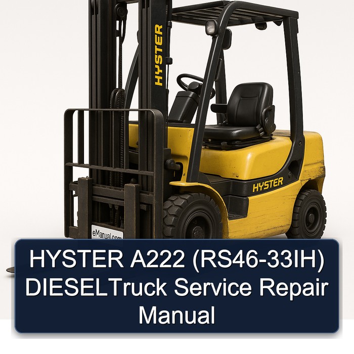 HYSTER A222 (RS46-33IH) DIESELTruck Service Repair Manual 