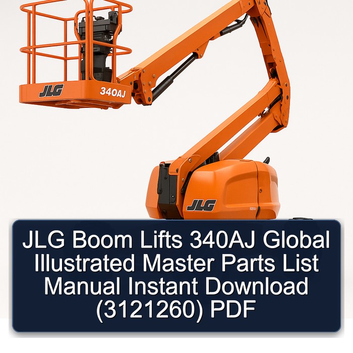 JLG Boom Lifts 340AJ Global Illustrated Master Parts List Manual Instant Download (3121260) PDF